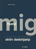 Svend Lings Hjælp Mig Aktiv Dødshjælp
